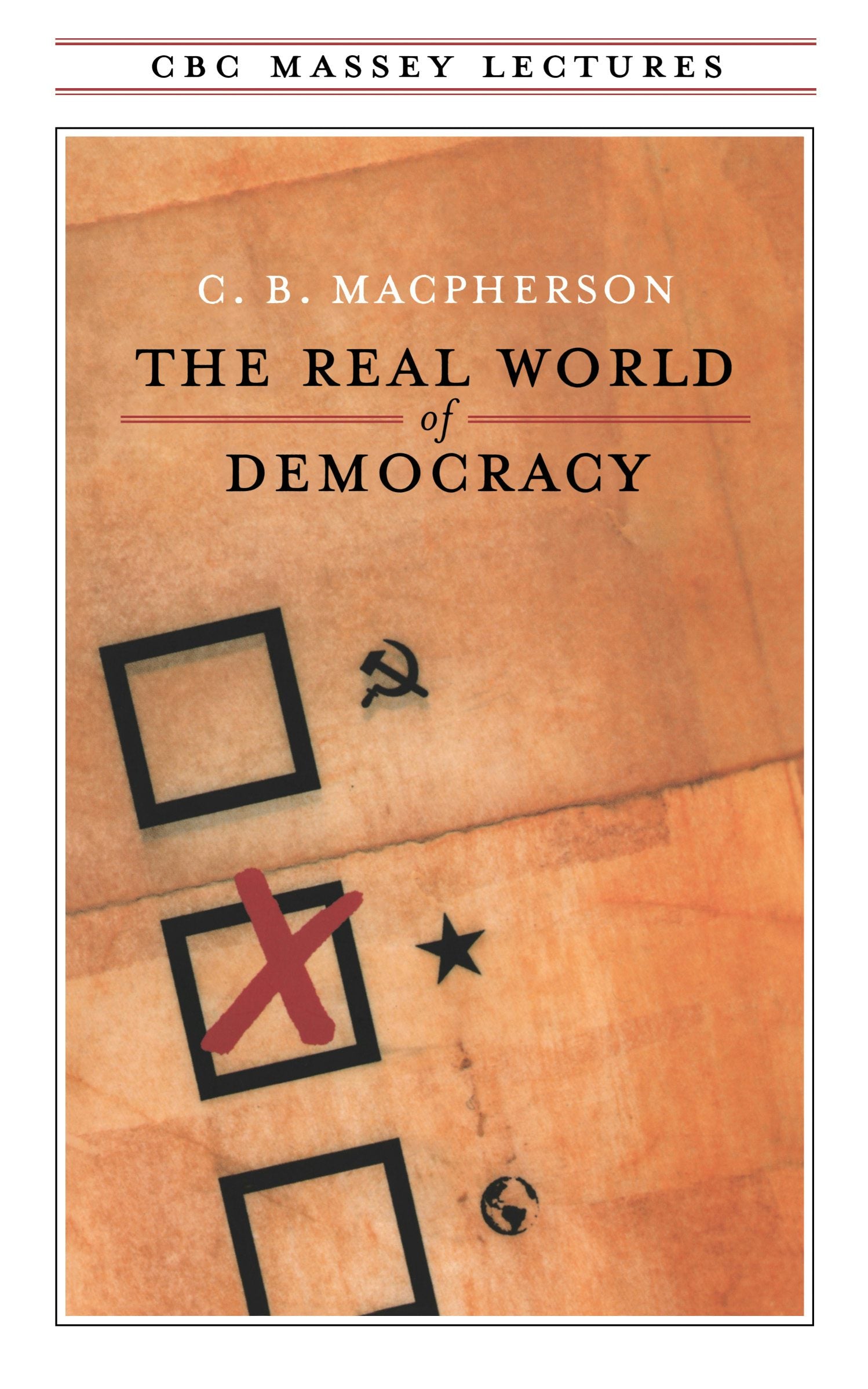 Book cover image for The Real World of Democracy ISBN: 9780887845307